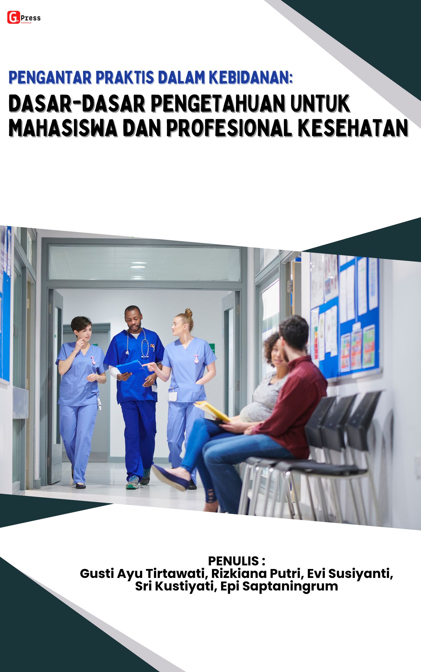 Pengantar Praktis dalam Kebidanan: Dasar-dasar Pengetahuan untuk Mahasiswa dan Profesional Kesehatan